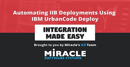 Video | Automating IIB Deployments Using IBM UrbanCode Deploy